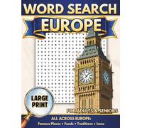Large Print Word Search for Adults and Seniors: Europe: All the Countries of Europe Featuring Famous Places, Foods, Traditions and European Icons - Relaxing Puzzle Book