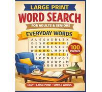 Large Print Word Search for Adults and Seniors - Everyday Words: 100 Easy and Simple Puzzles with Big Letters, and Clear Grids for Relaxation and Easy Solving (Senior Puzzle Series)