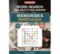 Large Print Word Search for Adults and Seniors: Memories & Nostalgia: 135 Themed Big-Print Word Find Puzzles, 2,000+ Words & Answer Key - Easy-to-Read Nostalgic Puzzle Book & Gift