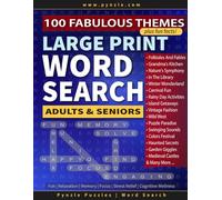 Large Print Word Search for Adults & Seniors: 100 Fabulous Themes - Large-Print Word Searches for Fun, Relaxation, Memory, Focus, Stress Relief, and Cognitive Wellness