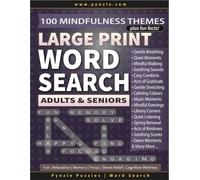 Large Print Word Search for Adults & Seniors: 100 Mindfulness Themes Featuring Calm Routines, Gentle Wellbeing, Peaceful Places, Nature Moments & ... & Cognitive Wellness (100 Themes Word Search)