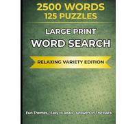 Large Print Word Search for Adults & Seniors: 2500 Words in 125 Easy-to-Read Themed Puzzles for Relaxation and Focus