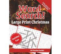 Large Print Word Search for Adults & Seniors: Christmas Edition: 60 Festive Puzzles to Celebrate the Holiday Season