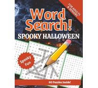 Large Print Word Search for Adults & Seniors: Spooky Halloween Edition: 60 Fun Puzzles to Celebrate the Spooky Season