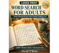 Large Print Word Search for Adults: Tricky Themed Puzzles That Actually Challenge You - 2,000+ Words to Find, Big Easy-to-Read Print, No Eye Strain (Discover & Solve Word Search Series)