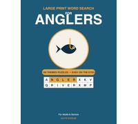 Large Print Word Search for Anglers: 100 Themed Puzzles for Lovers of Fishing - One Per Page, with Solutions (Extra-Large Print)