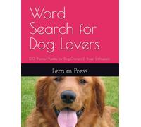 Large Print Word Search for Dog Lovers: 130 Themed Puzzles for Dog Owners, Breed Enthusiasts & Canine Fans