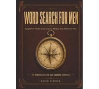 Large Print Word Search for Men: 77 Big Puzzles on Cars, Sports, Tools, Hunting, Bourbon & More - Perfect Gift for Dad, Grandpa, Husband, or Retiree (Discover & Solve Word Search Series)