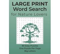 Large Print Word Search for Nature Lovers: 80 Easy Puzzles One Puzzle per Page Big Letters
