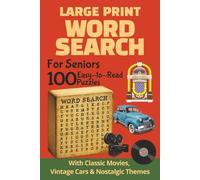 Large Print Word Search For Seniors: 100 Easy-to-read Puzzles with Classic Movies, Vintage Cars & Nostalgic Themes