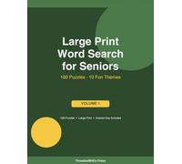 Large Print Word Search for Seniors: 100 Fun and Relaxing Puzzles with Big Letters - A Perfect Gift for Older Adults