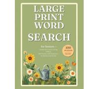 Large Print Word Search for Seniors: 100 Garden & Country Living Puzzles - Easy-to-Read Word Find Book for Adults with No Backwards Words (Solutions Included)