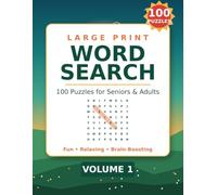 Large Print Word Search for Seniors: 100 Large Print Word Search Puzzles for Adults & Seniors - Fun, Relaxing Brain Games with Easy-to-Read Print and Complete Answer Keys (Volume 1)