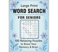Large Print WORD SEARCH FOR SENIORS: 100 Relaxing Puzzles to Boost Your Memory & Brain