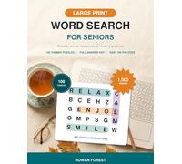 Large Print Word Search for Seniors: 100 Themed Big-Letter Puzzles for Adults & Seniors - Easy-to-Read Print to Relax and Keep the Mind Active, with a Complete Answer Key