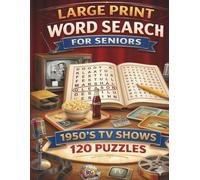 Large Print Word Search for Seniors: 120 Easy and Relaxing Puzzles with Big Letters: 1950's TV Shows (Volume 2)