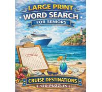 Large Print Word Search for Seniors: 120 Easy and Relaxing Puzzles with Big Letters: Cruise Destinations Edition (Volume 8)