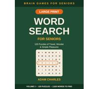 Large Print Word Search for Seniors: 120 Puzzles of Travel, Wonder & Simple Pleasures with 2,520 Words to Find - Volume 3 (Brain Games for Seniors: Word Search)