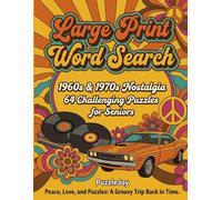 Large Print Word Search for Seniors: 1960s and 1970s Nostalgia - 64 Challenging Puzzles with Fun Facts
