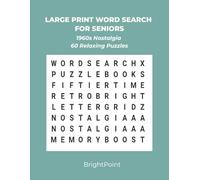 Large Print Word Search for Seniors: 1960s Nostalgia Edition: 60 Relaxing Puzzles with Big Letters and Easy-to-Read 18×18 Grids - Memory-Boosting Brain Games for Older Adults
