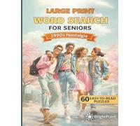 Large Print Word Search for Seniors: 1990s Nostalgia Edition: 60 Relaxing Puzzles with Big Letters and Easy-to-Read 18×18 Grids - Memory-Boosting Brain Games for Older Adults