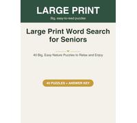 Large Print Word Search for Seniors: 40 Big, Easy Nature Puzzles to Relax and Enjoy