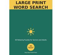 Large Print Word Search for Seniors: 40 Relaxing Easy-to-Read Puzzles for Adults and Seniors - Big Print, Gentle Fun