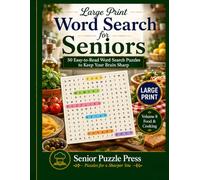 Large Print Word Search for Seniors: 50 Easy-to-Read Food & Cooking Puzzles - Italian, French, Japanese, BBQ, Desserts and More - Large Print for Adults and Seniors