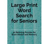 Large Print Word Search for Seniors: 50 Relaxing Puzzles for Brain Health and Memory
