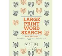 Large Print Word Search for Seniors: 80 Fun Puzzles Across 10 Themes - Easy to Read, One Puzzle Per Page, with Answer Key