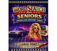 Large Print Word Search for Seniors: American History 1980s: 60 Relaxing Puzzles Featuring Technology Growth, Pop Icons, and Major Events - ... (The Coffee Table Puzzle Book Series)