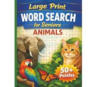 Large Print Word Search for Seniors: Animals: 50+ Easy Word Search Puzzles Featuring Dogs, Cats, Birds, and Wildlife for Relaxation and Brain Exercise