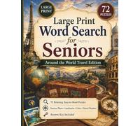 Large Print Word Search for Seniors: Around the World Travel Edition: 72 Relaxing Easy-to-Read Puzzles with Famous Places, Landmarks, Cities, Nature Wonders & Answer Key