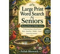 Large Print Word Search for Seniors: Backyard Birds & Wildlife Edition: 72 Relaxing Easy-to-Read Puzzles with Birds, Butterflies, Forest Friends, Garden Wildlife & Answer Key