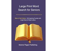 Large Print Word Search for Seniors: Bible & Faith Edition: 100 Inspiring Puzzles with Large Easy-to-Read Letters