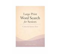 Large Print Word Search for Seniors: Calm & Stress-Free - Relaxing Large Print Word Search Puzzles