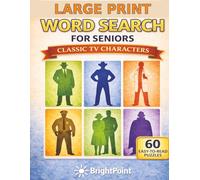 Large Print Word Search for Seniors: Classic TV Characters Nostalgia Edition: 60 Relaxing Puzzles with Big Letters and Easy-to-Read 18×18 Grids - ... Word Search for Seniors - Nostalgia Editions)