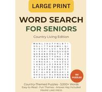 Large Print Word Search for Seniors: Country Living Edition: 150 Fun Puzzles with 3,000+ Words - Farm Life, Nature, Home and Kitchen, Faith and Community, and Nostalgic Country Memories
