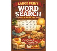 Large Print Word Search for Seniors: Cozy Home & Everyday Life: Easy Large Print Word Search Puzzles with Everyday Life Words for Seniors - Big Letters, Gentle Brain Games for Memory & Relaxation