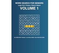 Large Print Word Search for Seniors: Flowers, Plants & Nature - 80 Puzzles with Solutions for Adults & Seniors Volume 1: Relaxing Word Search Puzzle ... (Large Print Word Search Puzzle Series)