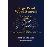 Large Print Word Search for Seniors: Food & Cooking - 100 Themed Puzzles, Extra-Large Print, Solutions Included