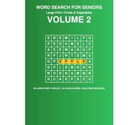 Large Print Word Search for Seniors: Fruits & Vegetables - Volume 2: Relaxing Large-Print Word Searches to Boost Memory, Focus & Mental Agility (Large Print Word Search Puzzle Series)