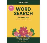 Large Print Word Search for Seniors: Garden Memories - Volume 1 - 50 Themed Puzzles with Historical Notes (Garden Memories Word Search)