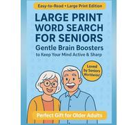 Large Print Word Search for Seniors: Gentle Brain Boosters to Keep Your Mind Active, Sharp & Relaxed: 50 Fun & Relaxing Puzzles for Older Adults | ... to Sharpen Memory, Focus & Vocabulary