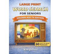 Large Print Word Search for Seniors: Golden Age TV Edition: 60 Relaxing Large Print Puzzles with Easy-to-Read 18×18 Grids - Memory-Inspired Brain ... Word Search for Seniors - Nostalgia Editions)