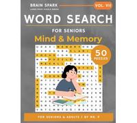Large Print Word Search for Seniors: Mind & Memory: 50 Large Print Puzzles for Seniors - Brain Health, Memory, Focus & Positive Thinking | Big Bold ... Key (Brain Spark Large Print Puzzle Series)