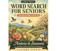 Large Print Word Search for Seniors: Nature & Seasons: 100 Relaxing Large Print Puzzles of Gardens, Birds & the Great Outdoors - With a Fun Fact on Every Page