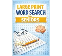 Large Print Word Search for Seniors: Relaxing Brain Games to Improve Memory, Focus, and Mental Sharpness