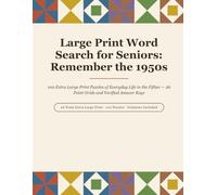 Large Print Word Search for Seniors: Remember the 1950s: 100 Extra Large Print Puzzles of Everyday Life in the Fifties - 26 Point Grids and Verified ... Keys (Thimble Lane Large Print Word Searches)