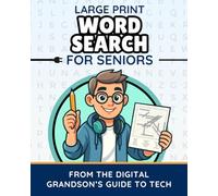 Large Print Word Search for Seniors: Simple Puzzles That Make Modern Tech Words Easy to Learn and Remember